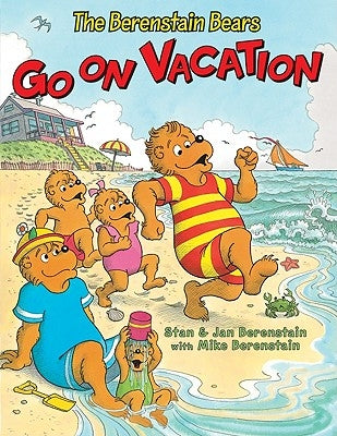 The Berenstain Bears Go on Vacation by Berenstain, Jan