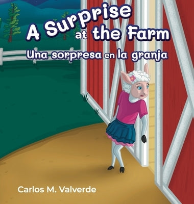 A Surprise a the Farm Una sorpresa en la granja by Valverde, Carlos M.