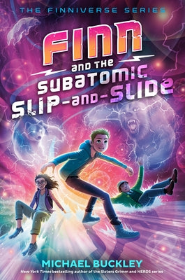 Finn and the Subatomic Slip-And-Slide by Buckley, Michael
