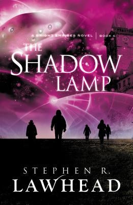 The Shadow Lamp by Lawhead, Stephen R.