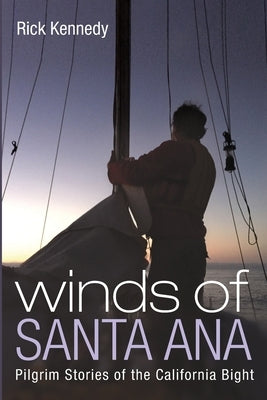 Winds of Santa Ana by Kennedy, Rick