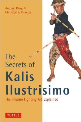 The Secrets of Kalis Ilustrisimo by Diego, Antonio