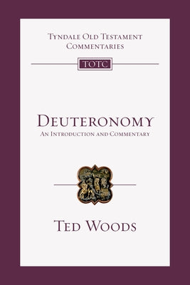Deuteronomy: An Introduction and Commentary by Woods, Edward J.