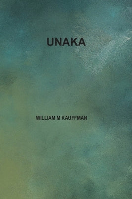 Unaka by Kauffman, William