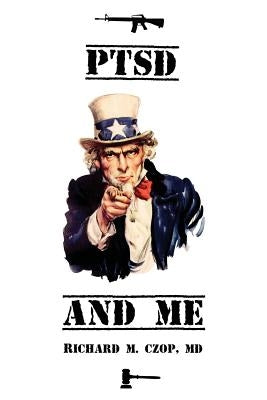 PTSD and ME by Czop, Richard