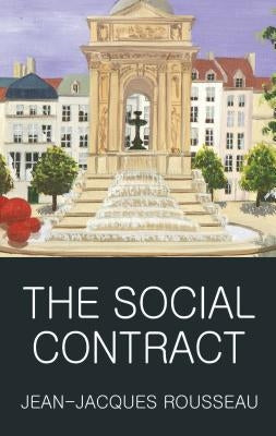 The Social Contract by Rousseau, Jean-Jaques