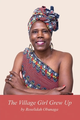 The Village Girl Grew Up by Obunaga, Roselidah