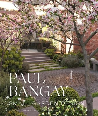 Small Garden Design by Bangay, Paul
