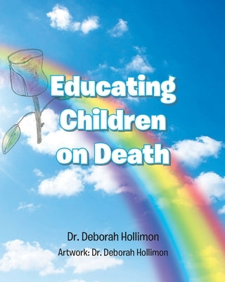 Educating Children on Death by Hollimon, Deborah