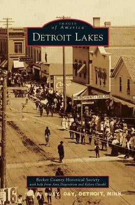 Detroit Lakes by Becker County Historical Society