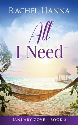 All I Need by Hanna, Rachel