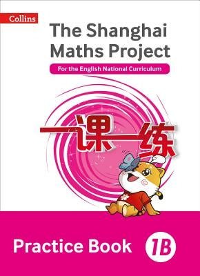 Shanghai Maths - The Shanghai Maths Project Practice Book 1b by Simpson, Amanda
