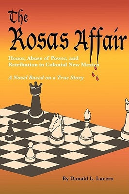 The Rosas Affair by Lucero, Donald L.
