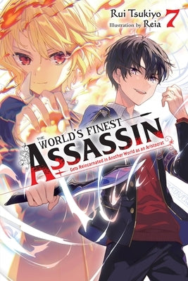The World's Finest Assassin Gets Reincarnated in Another World as an Aristocrat, Vol. 7 (Light Novel) by Tsukiyo, Rui