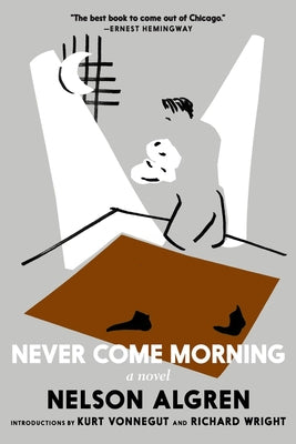 Never Come Morning by Algren, Nelson