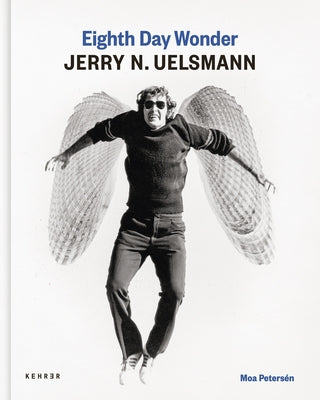 Eighth Day Wonder - Jerry N. Uelsmann by Petersén, Moa