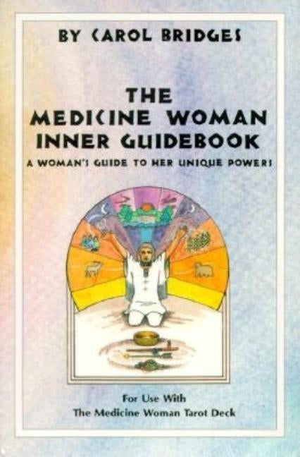 The Medicine Woman Inner Guidebook by Bridges, Carol