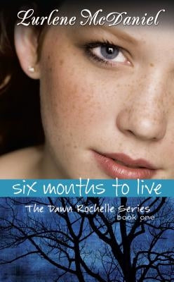 Six Months to Live by McDaniel, Lurlene N.