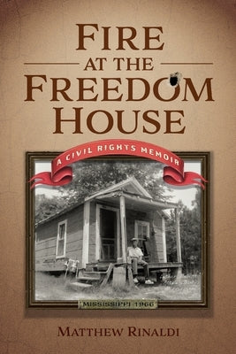 Fire at the Freedom House by Rinaldi, Matthew James