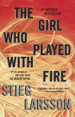 The Girl Who Played with Fire: Book 2 of the Millennium Trilogy by Larsson, Stieg