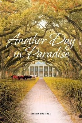 Another Day in Paradise by Martinez, Martin