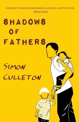 Shadows of Fathers by Culleton, Simon