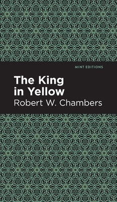 The King in Yellow by Chambers, Robert W.