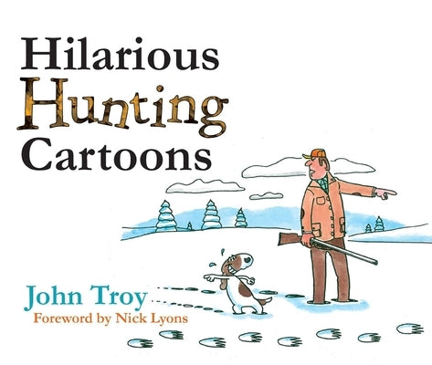 Hilarious Hunting Cartoons by Troy, John