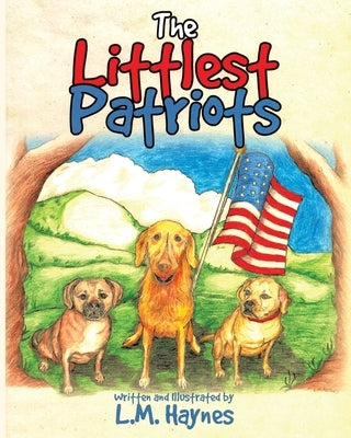 The Littlest Patriots by Haynes, L. M.