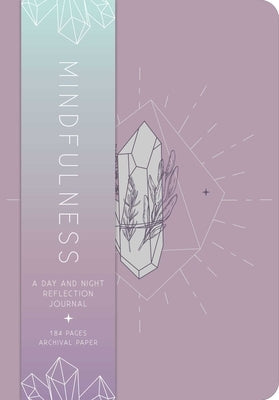 Mindfulness: A Day and Night Reflection Journal by Insight Editions