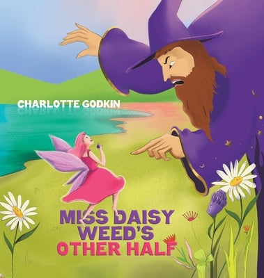 Miss Daisy Weed's Other Half by Godkin, Charlotte