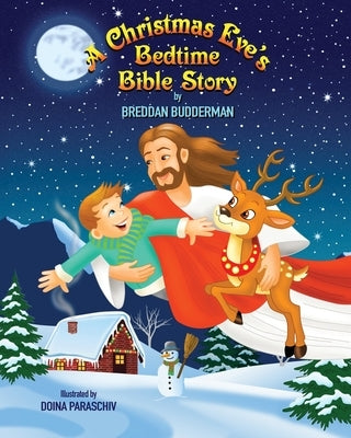 A Christmas Eve's Bedtime Bible Story by Budderman, Breddan