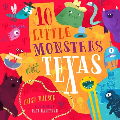 10 Little Monsters Visit Texas, Volume 5 by Madson, Trish