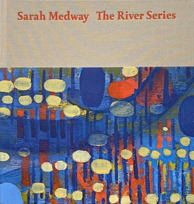 Sarah Medway - The River Series by Medway, Sarah