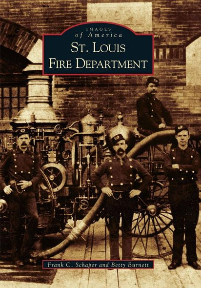 St. Louis Fire Department by Schaper, Frank C.
