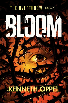 Bloom by Oppel, Kenneth