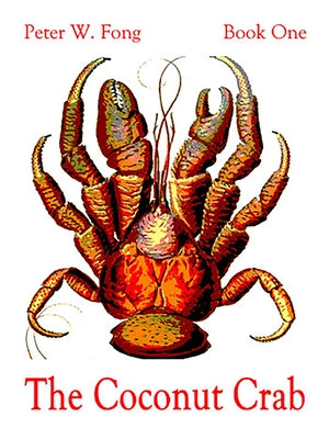 The Coconut Crab by Fong, Peter W.
