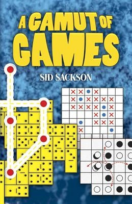 Gamut of Games by Sackson, Sid