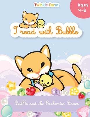 Bubble and the Enchanted Stones: I read with Bubble by Schneeberger, Anne