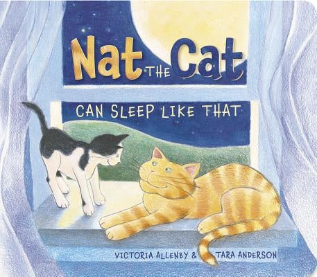 Nat the Cat Can Sleep Like That by Allenby, Victoria