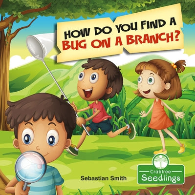 How Do You Find a Bug on a Branch? by Smith, Sebastian