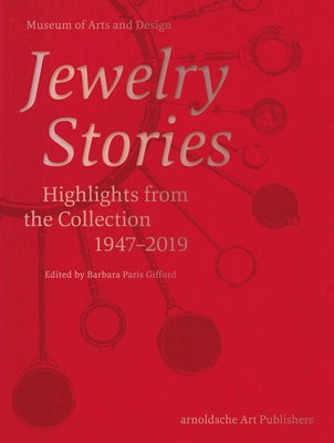 Jewelry Stories: Highlights from the Collection 1947-2019 by Barbara Paris Gifford Museum of Arts and