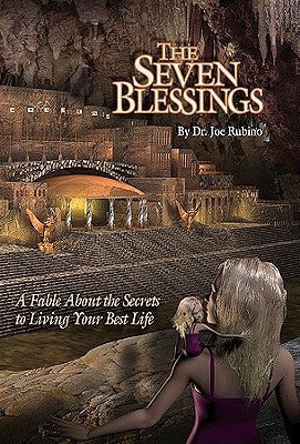 The Seven Blessings: A Fable about the Secrets to Living Your Best Life: The Legends of Light Trilogy Series by Rubino, Joseph S.