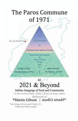 The Paros Commune of 1971 to 2021 & Beyond: Jubilee Imagings of Soul and Community by Gibson, Martin