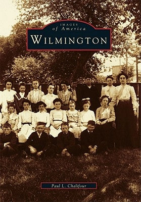 Wilmington by Chalifour, Paul L.