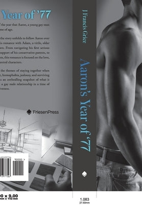 Aaron's Year of '77: A Story in Twelve Parts by Grice, J. Francis