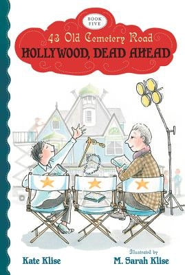 Hollywood, Dead Ahead, Volume 5 by Klise, Kate