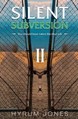 Silent Subversion 2 by Jones, Hyrum E.