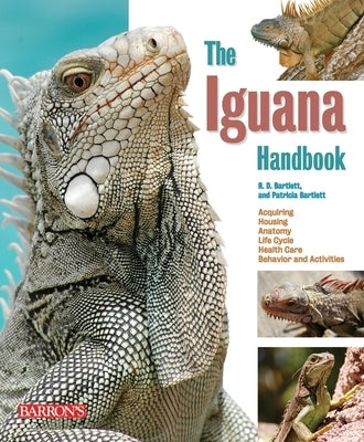 The Iguana Handbook by Bartlett, R. D.