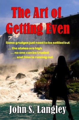 The Art of Getting Even by Langley, John